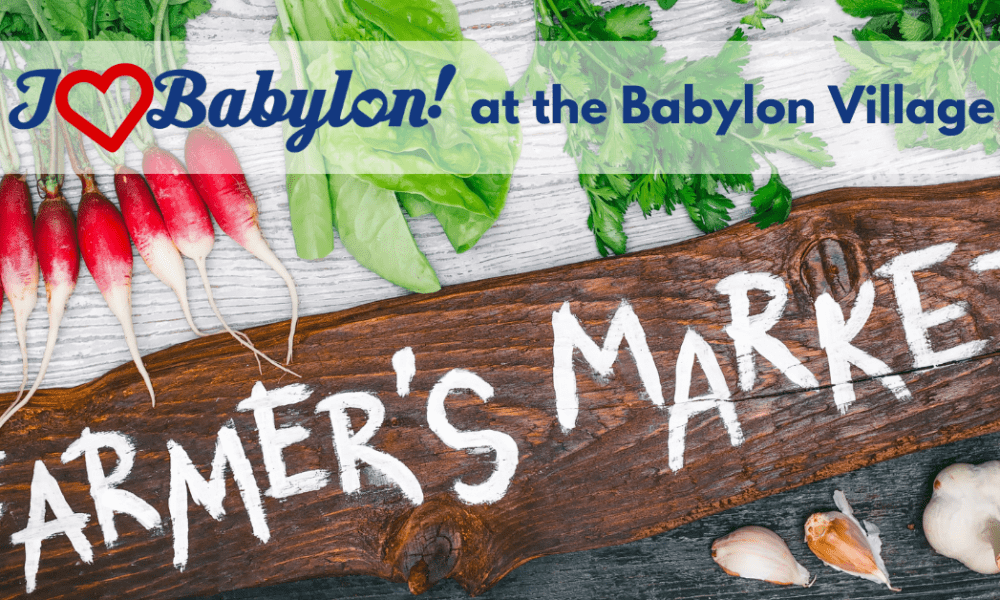I Love Babylon at the Babylon Village Farmer's Market
