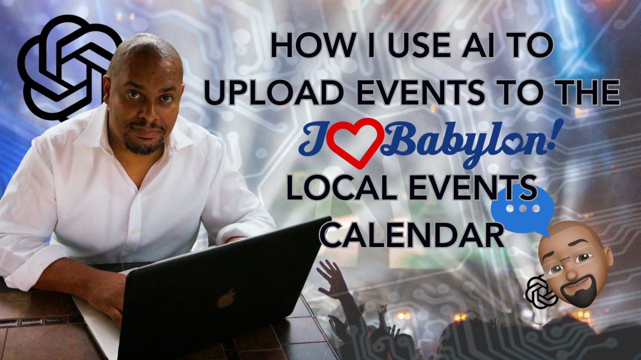 🧠 How I Use AI to Upload Events to the I Love Babylon Calendar – And How It Makes Your Life Easier