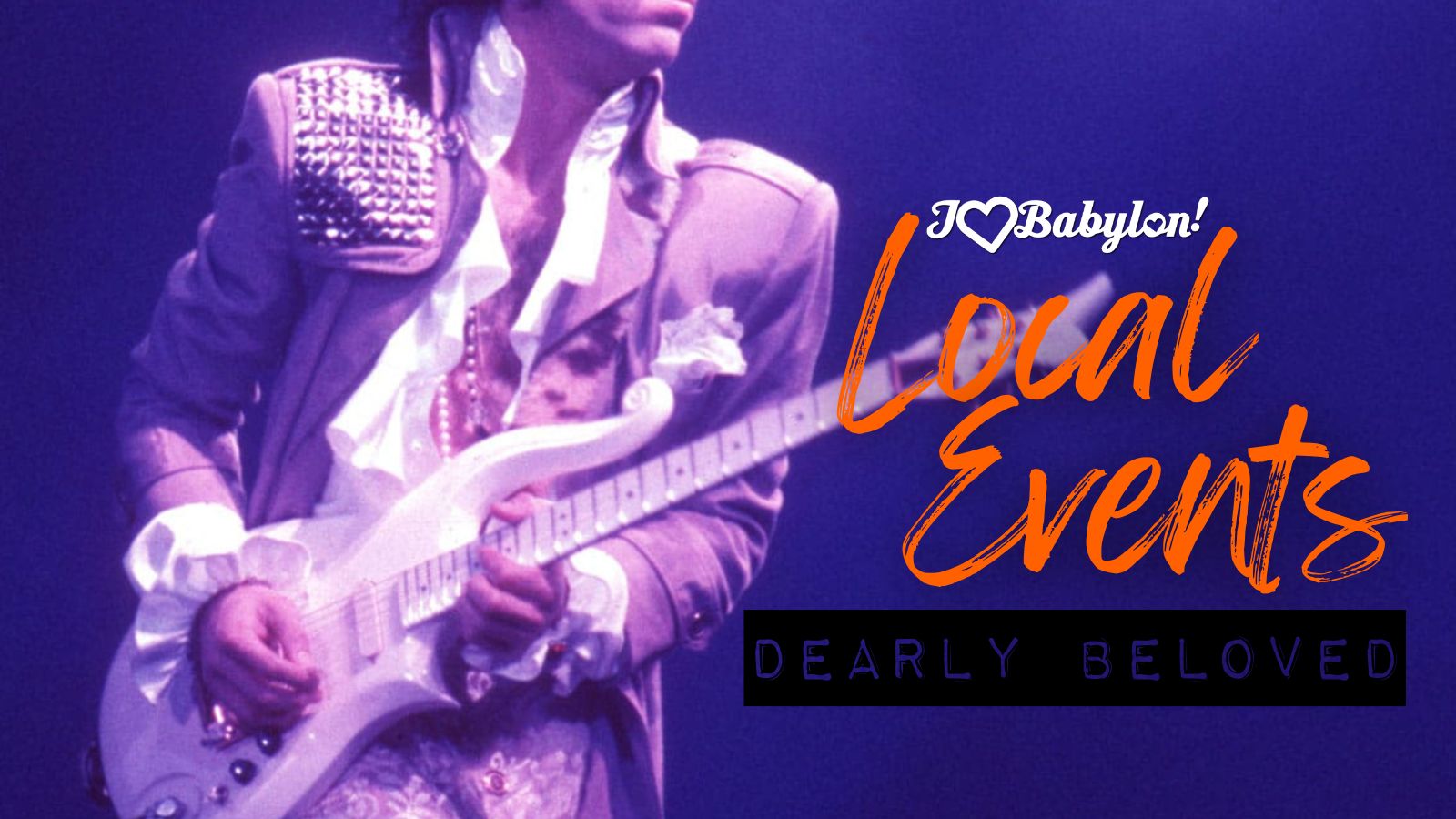 Let’s Go Crazy This Weekend in Babylon — Local Events July 25–27, 2025