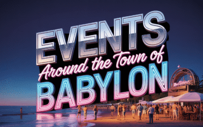 Local Events Around the Town of Babylon NY for August 4–8, 2025