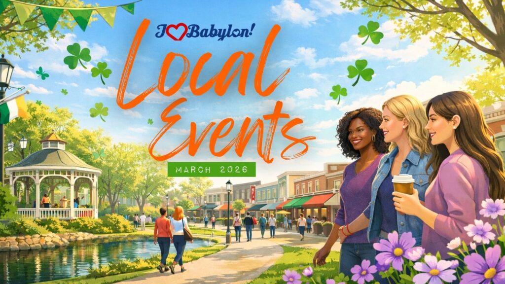 March 2026 Events Around the Town of Babylon NY