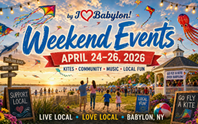 This Weekend’s Events Around the Town of Babylon NY~April 24–26, 2026