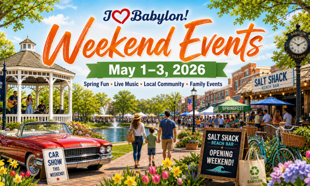 Weekend Events Around the Town of Babylon NY May 1-3, 2026