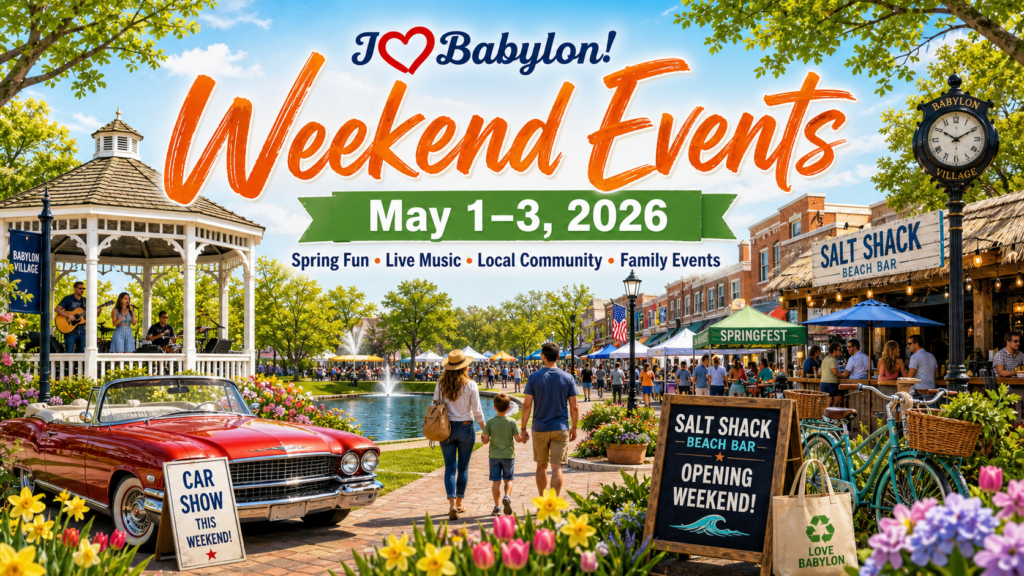 It’s Gonna Be May! Weekend Events Around Babylon Town ~ May 1-3, 2026