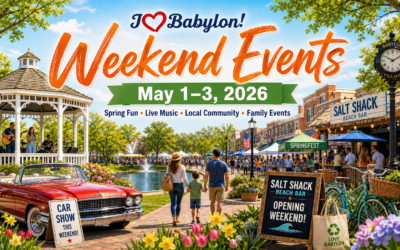 It’s Gonna Be May! Weekend Events Around Babylon Town ~ May 1-3, 2026