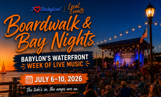Boardwalk & Bay Nights: Babylon’s Waterfront Week of Live Music ~ July 6–10, 2026