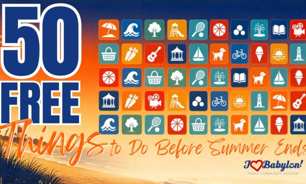 50 FREE Things To Do in Babylon Town Before Summer Ends