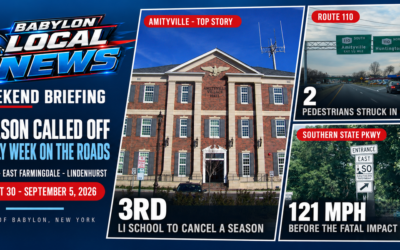 Babylon Weekend Briefing: Amityville Calls Off Its Football Season, a Deadly Week on Route 110, and a 121 MPH Guilty Plea – August 30 – September 5, 2026