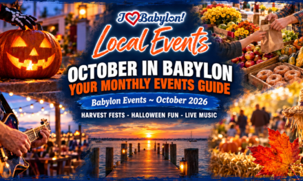 October 2026 in the Town of Babylon: 621 Things to Do