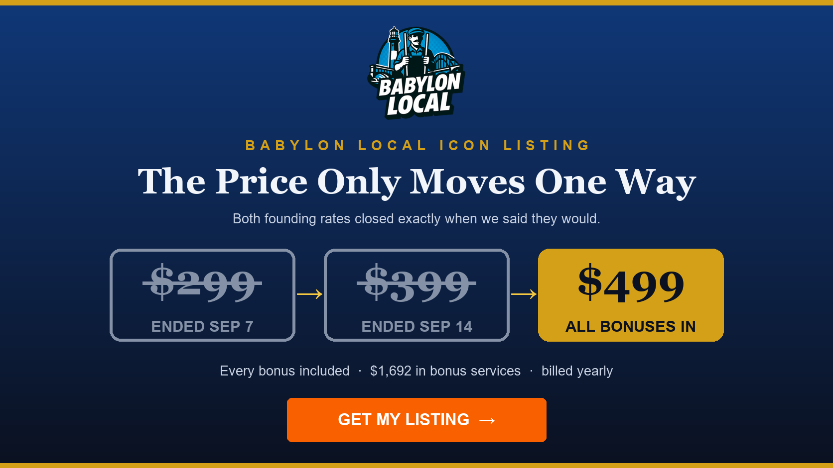 Babylon Local Icon Listing - $499 per year with every bonus included ($1,692 in bonus services). Founding rates closed: $299 ended September 7, $399 ended September 14
