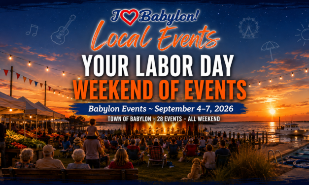 Your Labor Day Weekend of Events Around the Town of Babylon — Sept 4–7, 2026