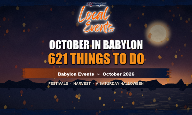 October 2026 in the Town of Babylon: 621 Things to Do